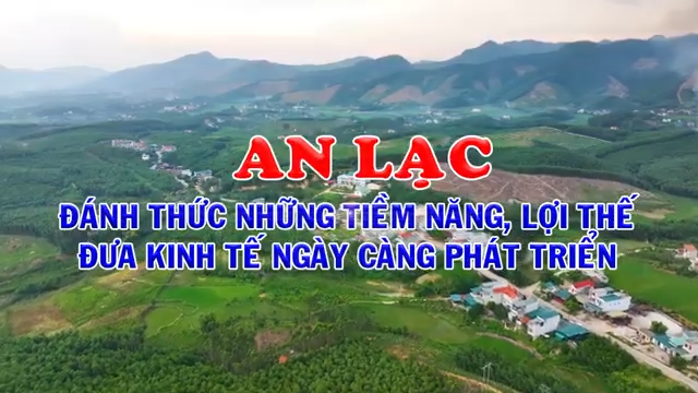 Đảng bộ xã An Lạc đánh thức tiềm năng, lợi thế đưa kinh tế ngày càng phát triển